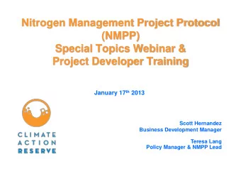 Nitrogen Management Project Protocol  (NMPP)  Special Topics Webinar &amp;  Project Developer