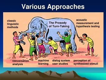Various Approaches  Various Approaches  acoustic  classic  The Prosody  The Prosody  measurement