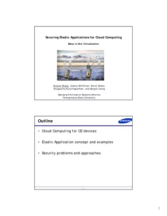 Outline   Cloud Computing for CE devices   Elastic Application concept and examples   S