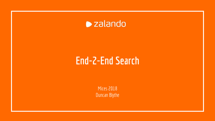 end 2 end search
