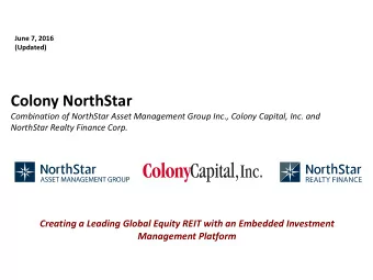 Colony NorthStar  Combination of NorthStar Asset Management Group Inc., Colony Capital, Inc. and