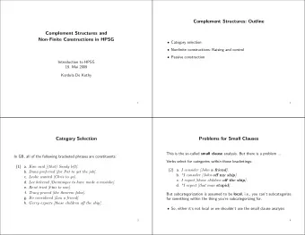 Complement Structures: Outline  Complement Structures and  Non-Finite Constructions in HPSG