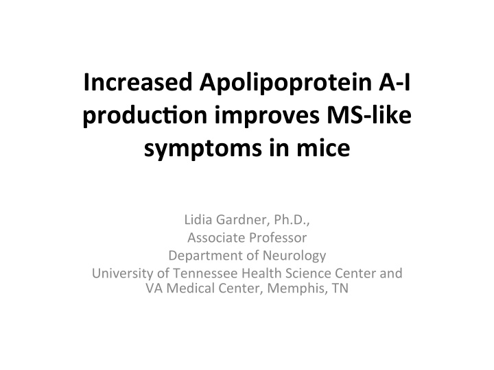 increased apolipoprotein a i produc2on improves ms like