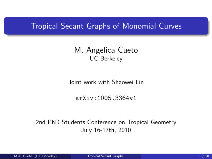tropical secant graphs of monomial curves m angelica cueto