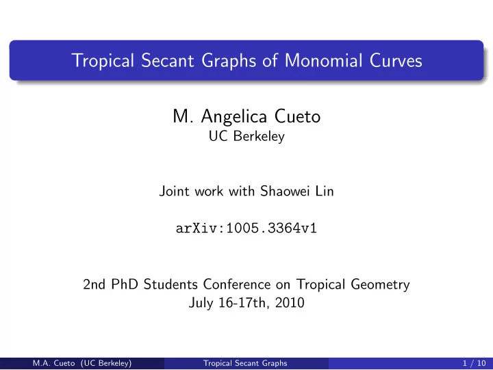 tropical secant graphs of monomial curves m angelica cueto