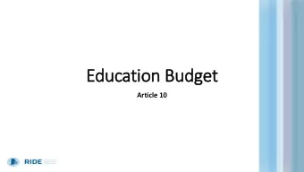 Education Budget  Article 10  Pre-K  1. Adds 750 high quality RI Pre-K seats through various