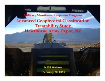 Advanced  Geophysical  Classification  Treatability Study  Hawthorne Army Depot, NV  M2S2
