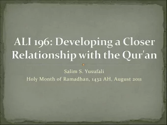 Salim S. Yusufali  Holy Month of Ramadhan, 1432 AH, August 2011  25:30