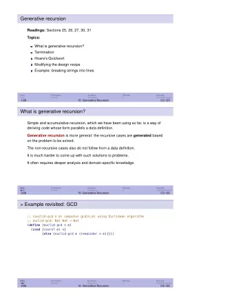 Generative recursion Readings: Sections 25, 26, 27, 30, 31  Topics:  What is generative recursion?