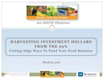 Presentation Outline  Technical Orientation   NGFN Overview    Jeff Farbman  Wallace Center