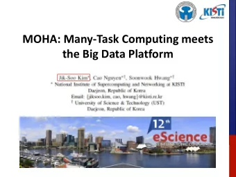 MOHA: Many-Task Computing meets  the Big Data Platform  Table of Contents  Introduction