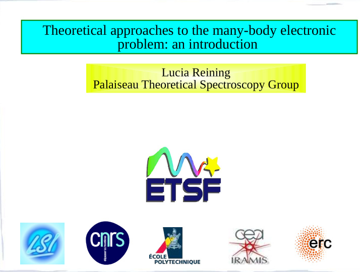 theoretical approaches to the many body electronic