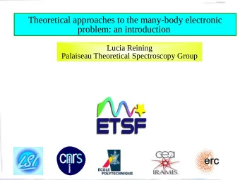 Theoretical approaches to the many-body electronic  problem: an introduction  Lucia Reining