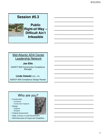 Session #5.3  Public Right-of-Way  Difficult Aint  Infeasible  Mid-Atlantic ADA Center