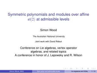 Symmetric polynomials and modules over affine sl ( 2 ) at admissible levels  Simon Wood  The