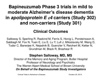 Study funding:  Janssen Alzheimer Immunotherapy and Pfizer Inc  2  2  Bapineuzumab Background  A