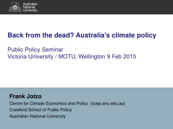 Back from the dead? Australia's climate policy  Public Policy Seminar  Victoria University / MOTU,