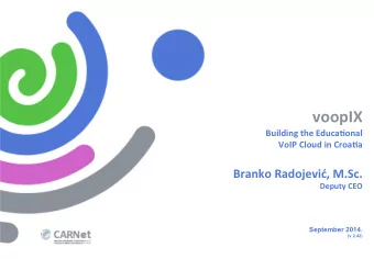 voopIX    Building  the  Educa4onal      VoIP  Cloud  in  Croa4a