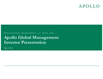 Apollo Global Management  Investor Presentation  May 2019  Forward Looking Statements &amp; Other