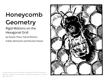 Honeycomb  Geometry  Rigid Motions on the  Hexagonal Grid  by Kacper Pluta, Pascal Romon,  Yukiko