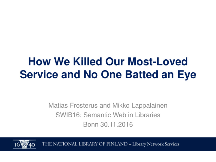 how we killed our most loved service and no one batted an