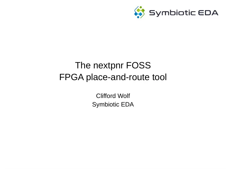 the nextpnr foss fpga place and route tool