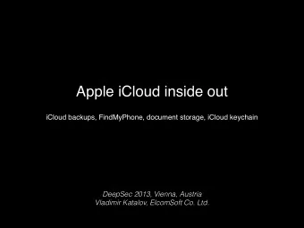 Apple iCloud inside out  iCloud backups, FindMyPhone, document storage, iCloud keychain  DeepSec