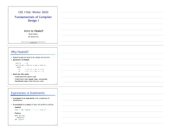 CSE 110A: Winter 2020     Fundamentals of Compiler  Design I  Intro to Haskell  Owen Arden