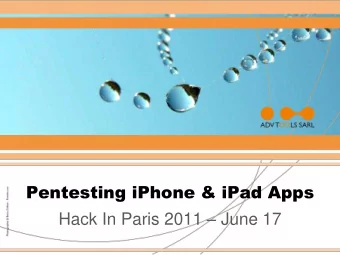 Pentesting iPhone &amp; iPad Apps Hack In Paris 2011  June 17  Who are we?  Flora Bottaccio