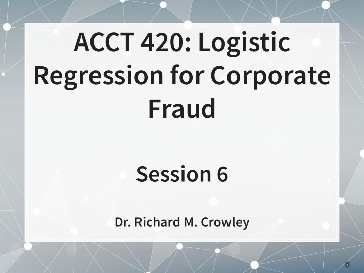 acct 420 logistic regression for corporate fraud