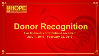 Donor Recognition  For financial contributions received  July 1, 2016 - February 28, 2017  2016 -