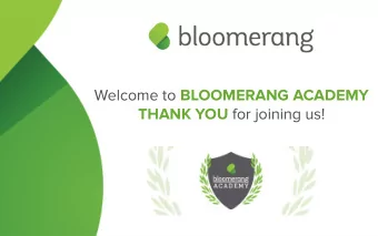 Welcome to BLOOMERANG ACADEMY THANK YOU for joining us!  YOUR PRESENTER  Max Friedman  Max Friedman
