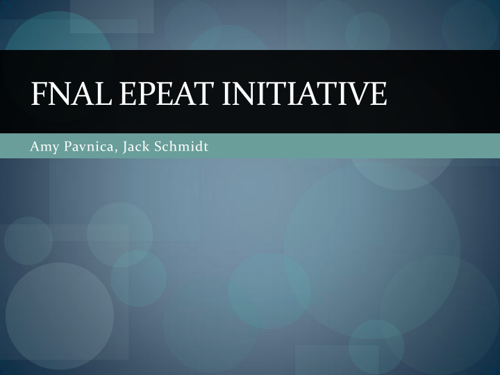 fnal epeat initiative