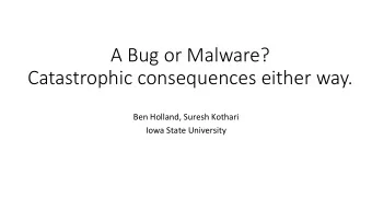 A Bug or Malware?    Catastrophic consequences either way.  Ben  Holland,