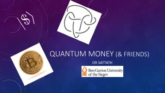 i  $  | QUANTUM MONEY (&amp; FRIENDS)  OR SATTATH  QUANTUM MONEY  Money that it is physically