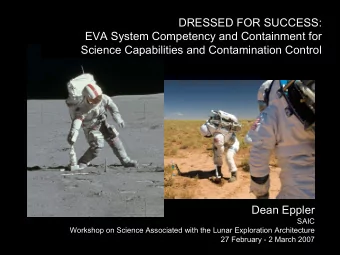 DRESSED FOR SUCCESS:  EVA System Competency and Containment for  Science Capabilities and