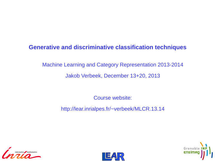 generative and discriminative classification techniques