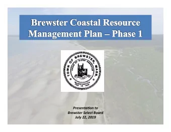 Presenta)on  to    Brewster  Select  Board    July  22,  2019