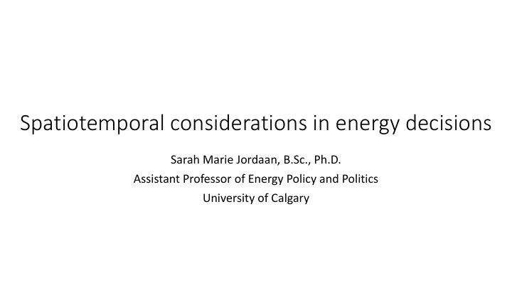 spatiotemporal considerations in energy decisions