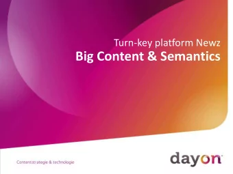 Big Content &amp; Semantics  Turn-key platform Newz  Big Content &amp; Semantics  Introduction