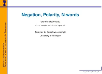 Negation, Polarity, N-words  Gianina Iord  achioaia E BERHARD K ARLS U NIVERSITT T BINGEN