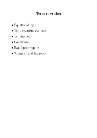 Term rewriting  Equational logic  Term rewriting systems  Termination  Confluence