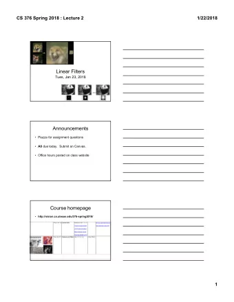 Linear Filters  Tues, Jan 23, 2018    Announcements   Piazza for assignment questions  A0