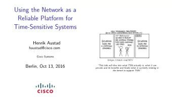 Using the Network as a  Reliable Platform for  Time-Sensitive Systems  Henrik Austad