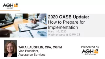 How to Prepare for  Implementation  March 10, 2020  Webinar starts at 12 PM CT  Presented by  TARA