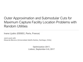 Random Utilities  Ivana Ljubic (ESSEC, Paris, France)  Joint work with  Eduardo Moreno (Universidad