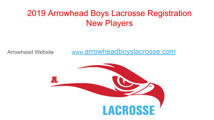 2019 arrowhead boys lacrosse registration new players