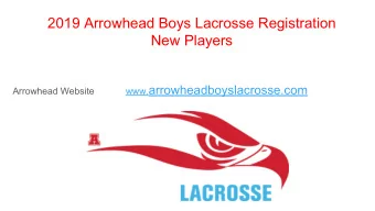 2019 Arrowhead Boys Lacrosse Registration  New Players Arrowhead Website            www.