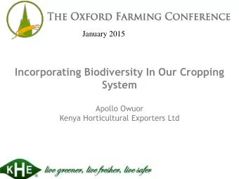 Apollo Owuor  Kenya Horticultural Exporters Ltd I NTRODUCTION    Head of Agriculture and CSR