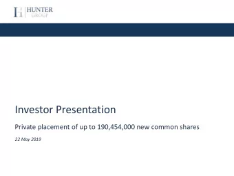 Investor Presentation  Private placement of up to 190,454,000 new common shares  22 May 2019